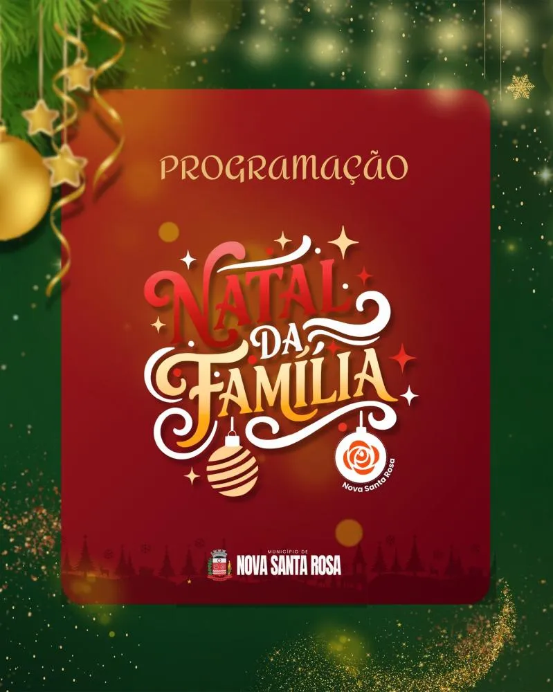 Nova Santa Rosa inicia programação especial do “Natal da Família 2025” com atividades para todas as idades