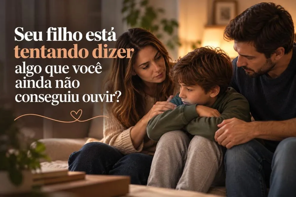 Seu filho está tentando dizer algo que você ainda não conseguiu ouvir?