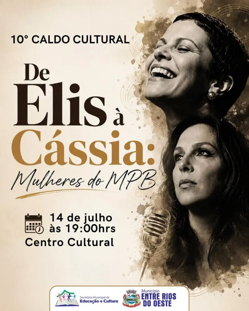Caldo de Cultura homenageia mulheres da MPB em Entre Rios do Oeste