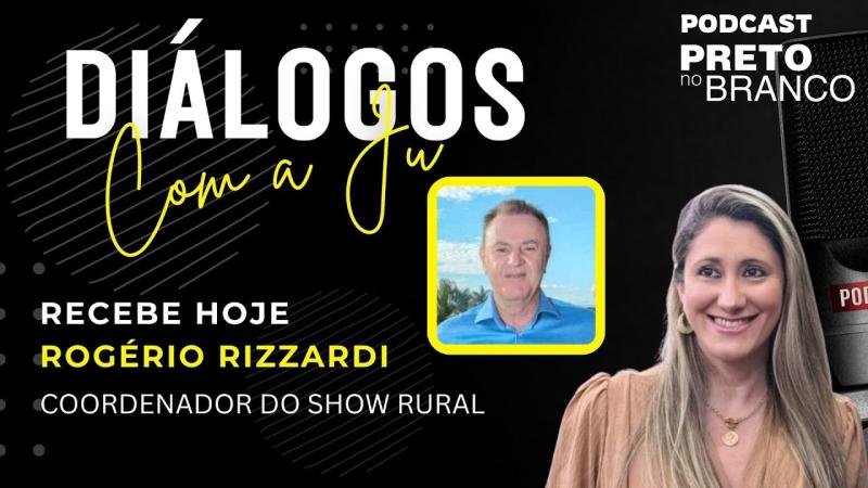 Podcast Preto no Branco | Rogério Rizzardi no Diálogos com a Ju #158