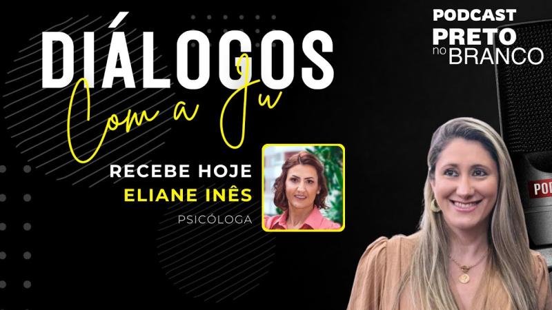 Podcast Preto no Branco | Eliane Inês Langer Delai no Diálogos com a Ju #151
