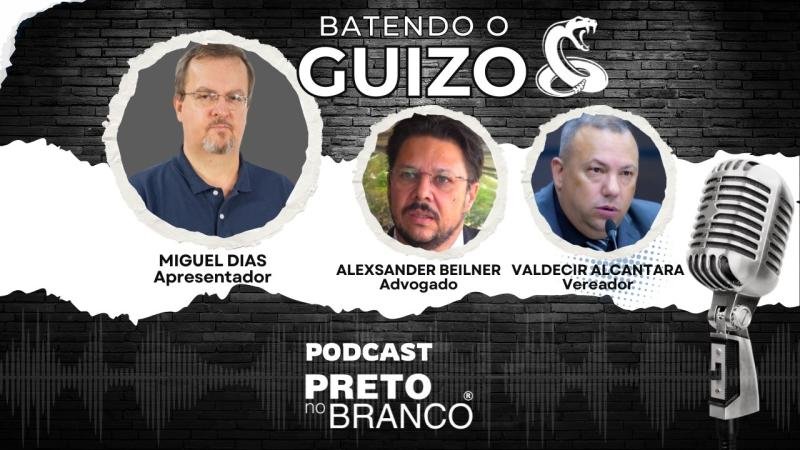 Podcast Preto no Branco | Alexsander Beilner e Valdecir Alcantara no Batendo o Guizo #308