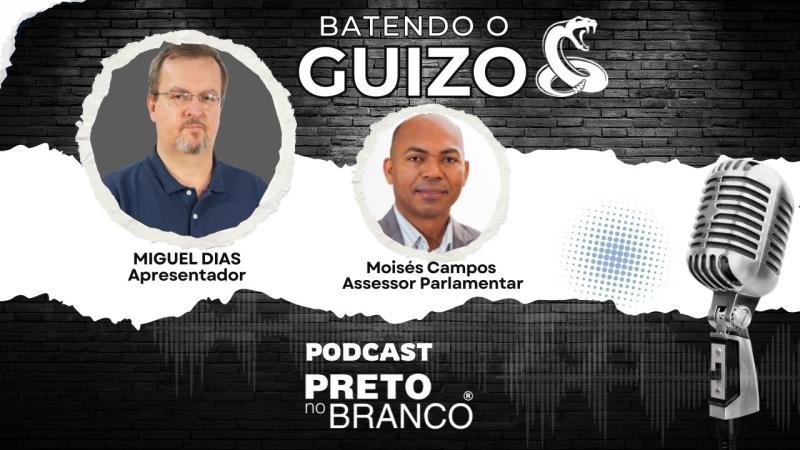 Podcast Preto no Branco | Moisés Campos no Batendo o Guizo #350