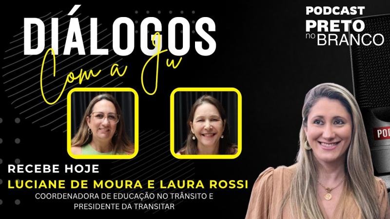 Podcast Preto no Branco | Laura Rossi Leite e Luciane de Moura no Diálogos com a Ju #164