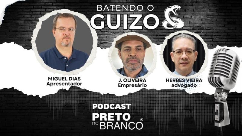 Podcast Preto no Branco | J. Oliveira e Herbes Vieira no Batendo o Guizo #315